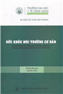 Sức khỏe Môi trường cơ bản. Tài liệu dành cho Giảng viên - Giảng cho đối tượng cử nhân chính quy.